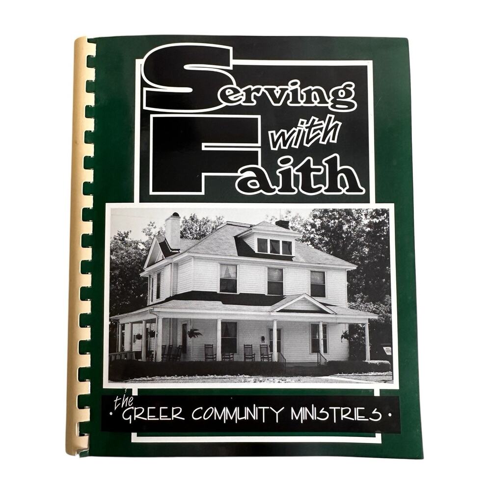 Serving with Faith The Greer Community Ministries Cookbook Recipes Church 1994